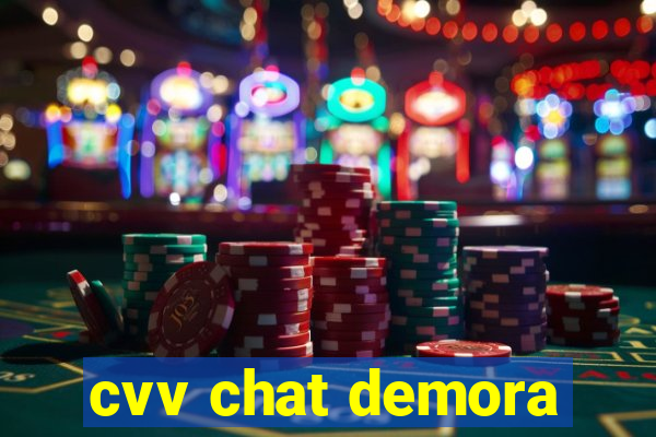 cvv chat demora